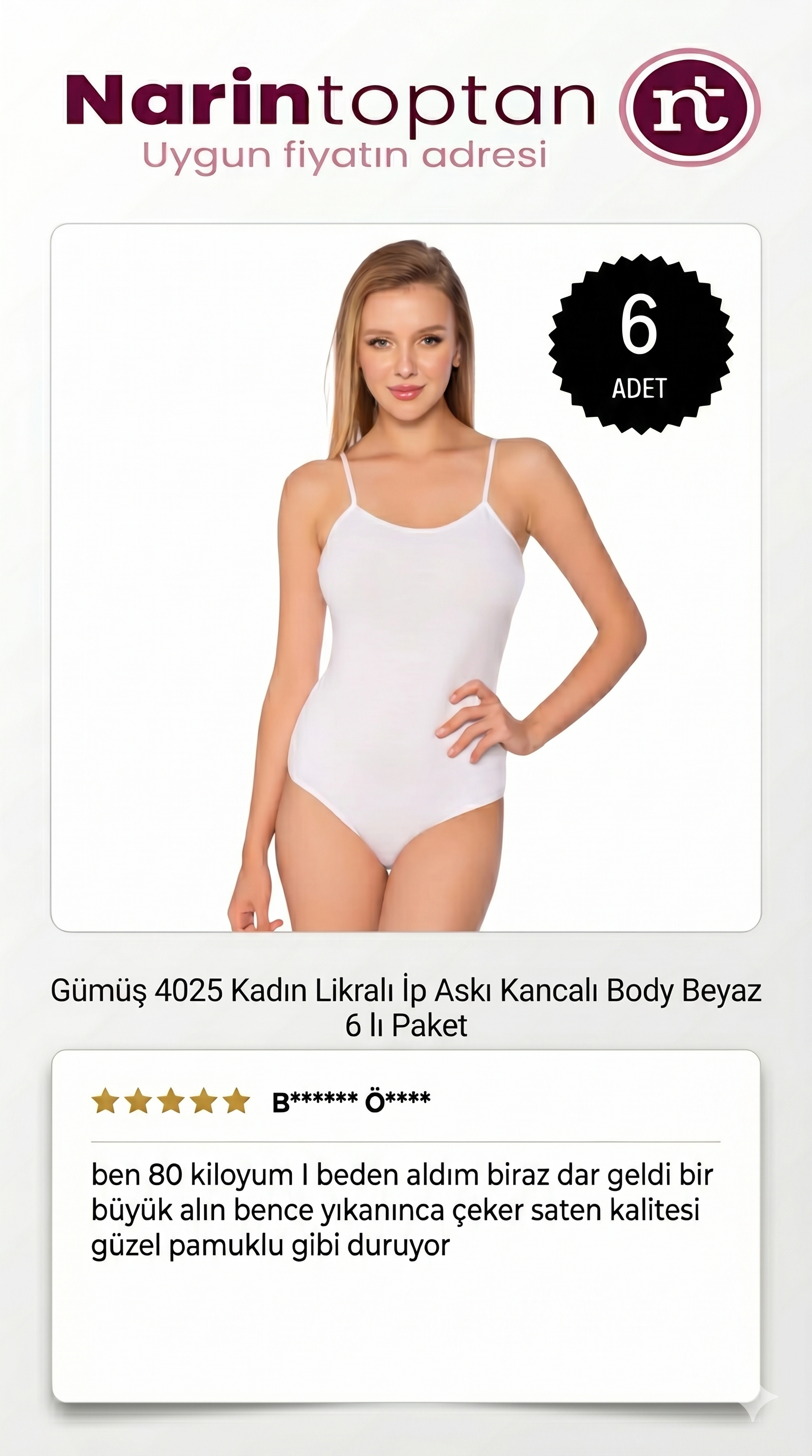 Gümüş 4025 kadın likralı ip askı kancalı body beyaz 6 lı paket orijinal ürün müşteri yorumu narin toptan